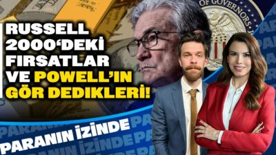 Russell 2000 ‘deki Fırsatlar ve Powell’ın Gör Dedikleri! | Paranın İzinde | Ali Akova