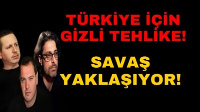 TÜRKİYE İÇİN GİZLİ TEHLİKE! SAVAŞ YAKLAŞIYOR!