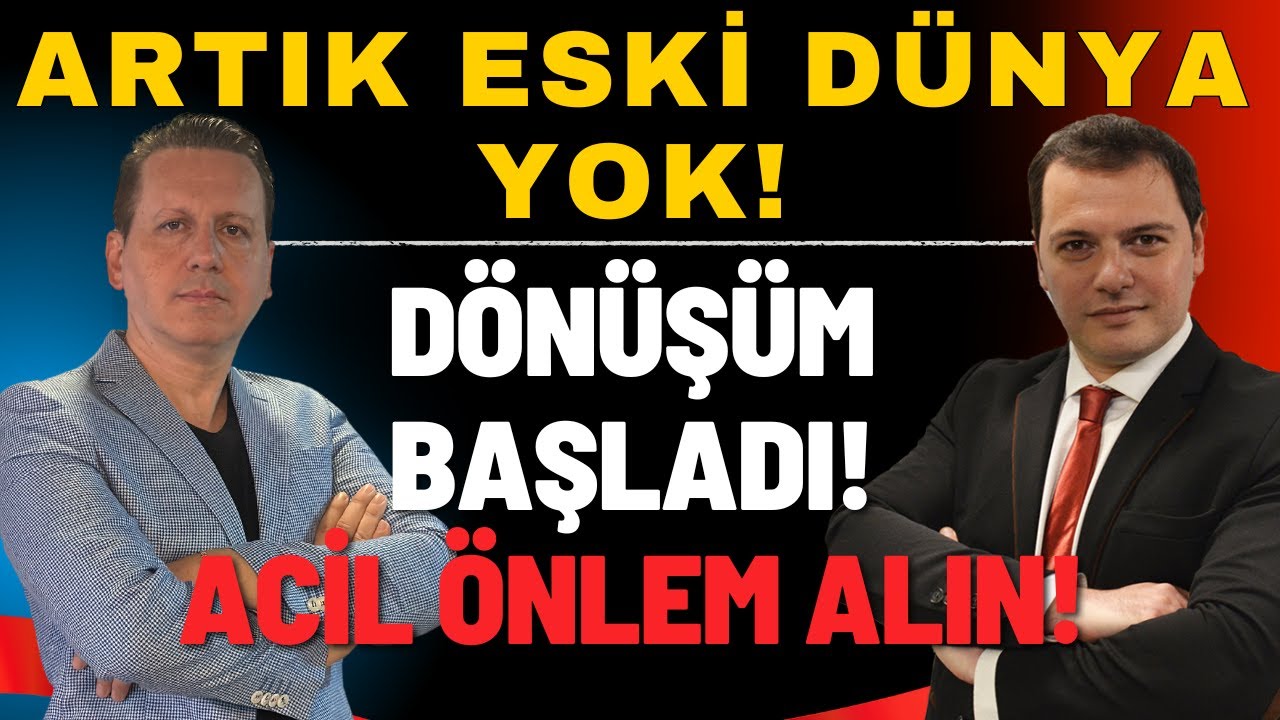 ACİL ÖNLEM ALIN! DÖNÜŞÜM BAŞLADI! ARTIK ESKİ DÜNYA YOK!