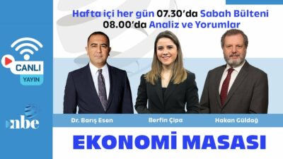 HAKAN GÜLDAĞ - BERFİN ÇİPA - DR. BARIŞ ESEN | Ekonomi Masası | 07 TEMMUZ