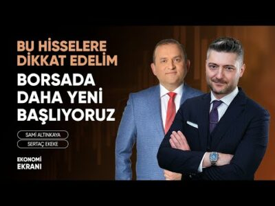 Borsada Daha Yeni Başlıyoruz | Bu Hisselere Dikkat | Sertaç Ekeke | Ekonomi Ekranı