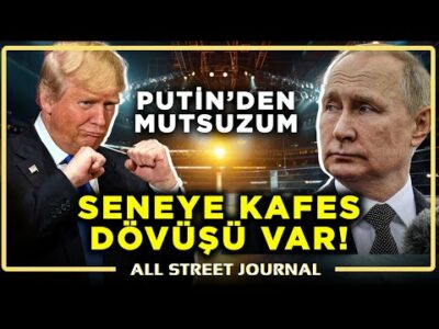 Trump’tan Kafes Dövüşü Planı! | Putin’le İlerleyemiyoruz! | BBB’de Nihai Zafer! | ALL STREET JOURNAL