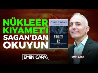 Nükleer Kıyamet'i Sagan'dan Okuyun | Emin Çapa