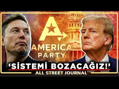 İşte Elon Musk’ın “PARTİ” Stratejisi! | Putin’den Enteresan “ABD Güzellemesi” | ALL STREET JOURNAL