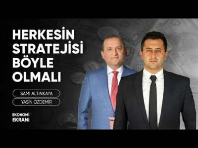 Herkesin Stratejisi Böyle Olmalı | Yasin Özdemir | Ekonomi Ekranı