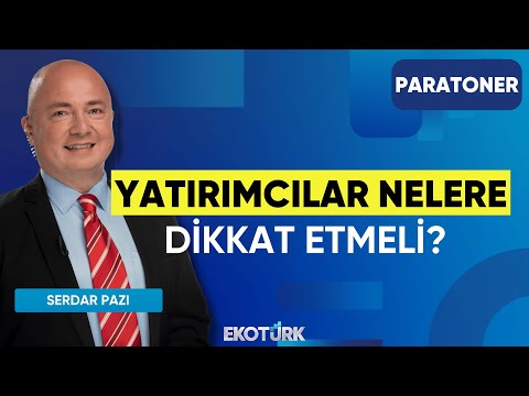 Yatırımcılar Nelere Dikkat Etmeli? | Mehmet Bilal Bircan | Alp Kural | Paratoner