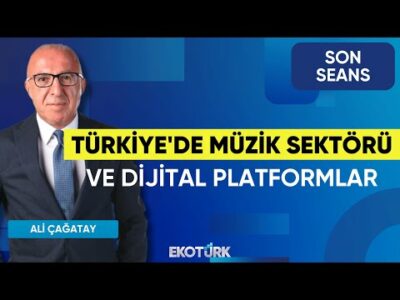 Türkiye'de Müzik Sektörü ve Dijital Platformlar | Son Seans | Bülent Forta | Hüseyin Genç