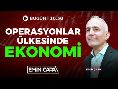 Operasyonların Gölgesinde Ekonomi | Emin Çapa