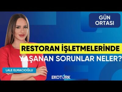 Restoran İşletmelerinde Yaşanan Sorunlar Neler? | Kenan Yıldız | Gün Ortası | Lale Elmacıoğlu