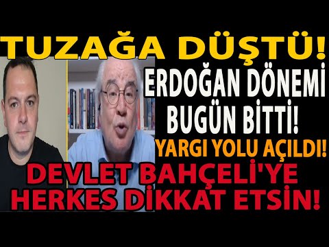 TUZAĞA DÜŞTÜ! ERDOĞAN DÖNEMİ BUGÜN BİTTİ! YARGI YOLU AÇILDI! DEVLET BAHÇELİ'YE HERKES DİKKAT ETSİN!
