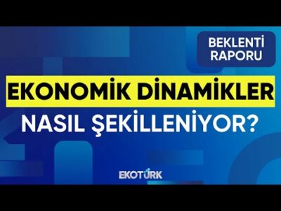 Ekonomik Dinamikler Nasıl Şekilleniyor? | Sertaç Ekeke | Sami Altınkaya | Beklenti Raporu