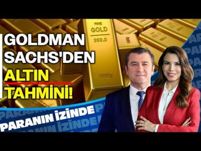 Yatırımcıların Gözü Burada: Goldman Sachs'den Altın Tahmini! | Paranın İzinde | Cemal Demirtaş