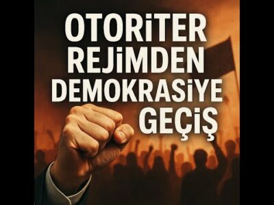 Otoriter Rejimden Demokrasiye Geçiş: Neden Bazıları Başarıyor, Diğerleri Çöküyor?
