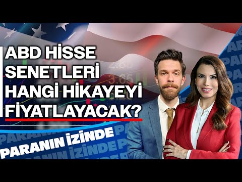 ABD Hisse Senetleri Hangi Hikayeyi Fiyatlayacak? | Paranın İzinde | Ali Akova