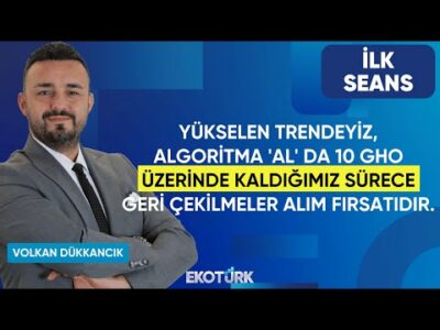 Volkan Dükkancık İle Teknik Analizler | Volkan Dükkancık | Perihan Tantuğ | İlk Seans