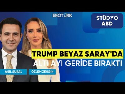 Trump Beyaz Saray'da Altı Ayı Geride Bıraktı | Stüdyo ABD | Anıl Sural | Özlem Zengin