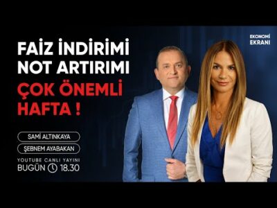 Çok Önemli Hafta ! | Şebnem Ayabakan | Ekonomi Ekranı