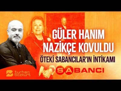 Güler Sabancı nazikçe kovuldu! | Turhan Bozkurt