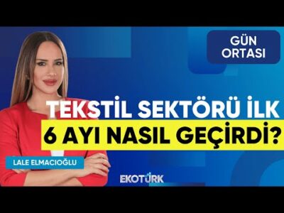 Tekstil Sektörü İlk 6 Ayı Nasıl Geçirdi? | Aykut Tarakçıoğlu | Lale Elmacıoğlu | Gün Ortası