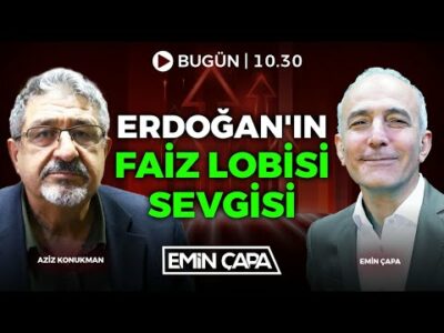#CANLI Erdoğan'ın Faiz Lobisi Sevgisi | Prof. Dr. Aziz Konukman & Emin Çapa