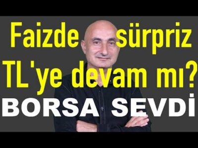 Faizde sürpriz | TL'ye devam mı? | Otomobilde ÖTV şoku | Borsada alım iştahı