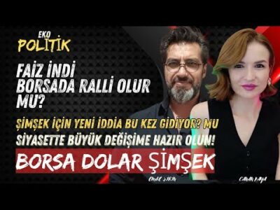 FAİZ İNDİ BORSADA RALLİ OLUR MU? ŞİMŞEK İÇİN YENİ İDDİA GERÇEKTEN GİDİYOR MU! Emre ŞİRİN Canan KAYA