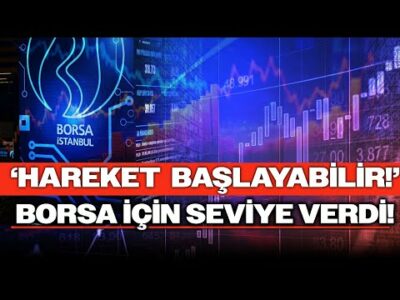 Borsa Uzmanı Endeks İçin Seviye Verdi: 'BU ARALIĞA DOĞRU HAREKET OLUŞABİLİR!’