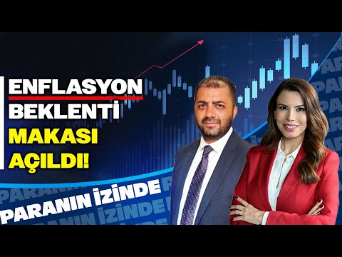 Enflasyon Beklenti Makası Açıldı! | Paranın İzinde | Prof. Dr. Sinan Alçın