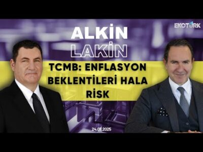 ALKİN LAKİN | TCMB: Enflasyon Beklentileri Hala Risk | Kerem Alkin | Emre Alkin