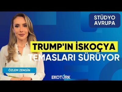 Trump'ın İskoçya Temasları Sürüyor | Stüdyo ABD | Anıl Sural | Özlem Zengin