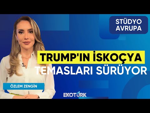 Trump'ın İskoçya Temasları Sürüyor | Stüdyo ABD | Anıl Sural | Özlem Zengin