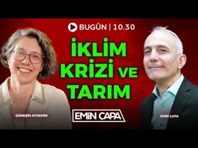 #CANLI İklim Krizi ve Tarım | Güneşin Aydemir & Emin Çapa