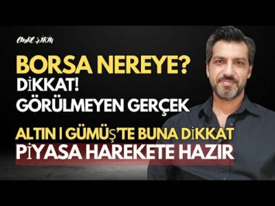 BORSA NEREYE? DİKKAT, GÖRÜNMEYEN TABLO | ALTIN VE GÜMÜŞ'TE FIRSAT NE ZAMAN? Emre ŞİRİN