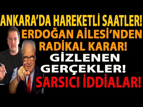 ANKARA’DA HAREKETLİ SAATLER! ERDOĞAN AİLESİ’NDEN RADİKAL KARAR! GİZLENEN GERÇEKLER! SARSICI İDDİALAR