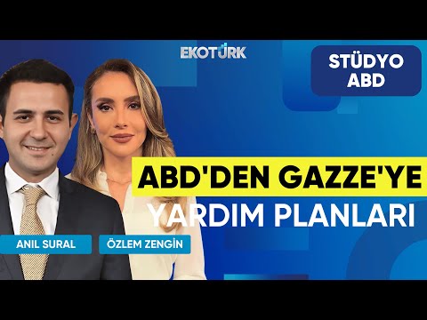 ABD'den Gazze'ye Yardım Planları | Stüdyo ABD | Anıl Sural | Özlem Zengin