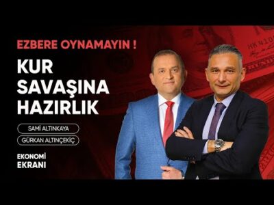 Ezbere Oynamayın! Kur Savaşlarına Hazırlık | Gürkan Altınçekiç | Ekonomi Ekranı