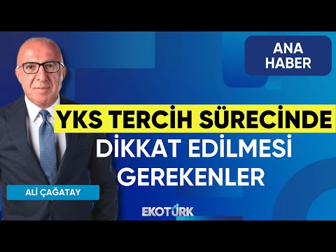 YKS Tercih Sürecinde Dikkat Edilmesi Gerekenler | Ana Haber | Ece Tözeniş | Kenan Yavuz