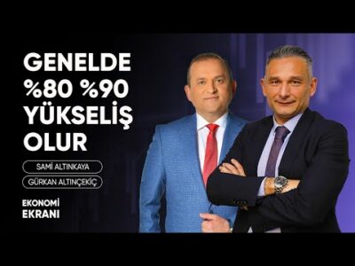 Genelde %80 %90 Yükseliş Olur | Gürkan Altınçekiç | Ekonomi Ekranı