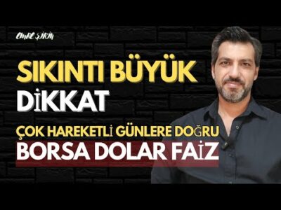 PİYASADA HAREKETLİ GÜNLER BAŞLIYOR! SIKINTI BÜYÜK DİKKAT| BORSA DOLAR FAİZ | Emre ŞİRİN #borsa #faiz