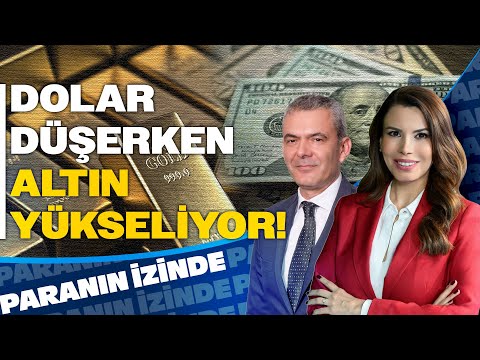 Dolar Düşerken Altın Yükseliyor: TCMB ve Morgan Stanley Ne Diyor? | Paranın İzinde