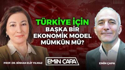Türkiye İçin Başka Bir Ekonomik Model Mümkün mü? | Prof. Dr. Binhan Elif Yılmaz | Emin Çapa