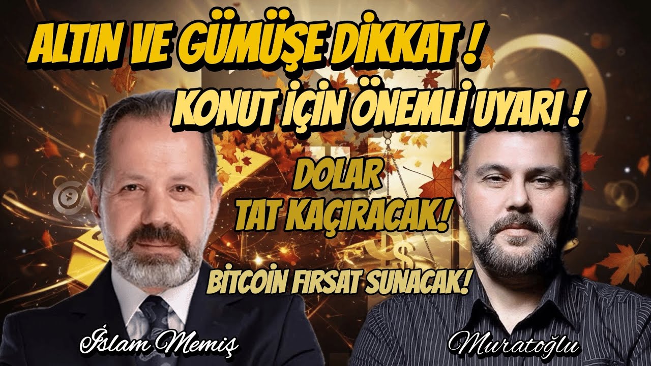 ALTIN ve GÜMÜŞE DİKKAT - KONUT İÇİN ÖNEMLİ UYARI! - DOLAR TAT KAÇIRACAK - BİTCOİN FIRSAT SUNACAK