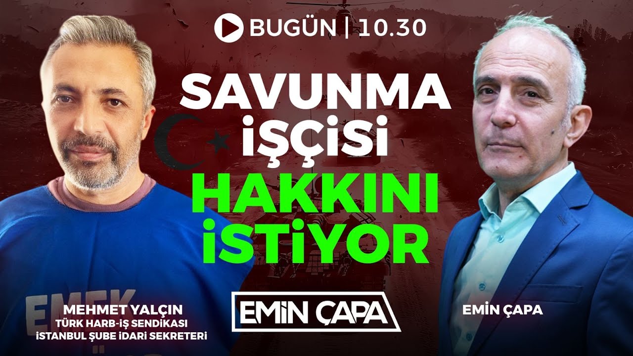 #CANLI Savunma İşçisi Hakkını İstiyor | Mehmet Yalçın & Emin Çapa