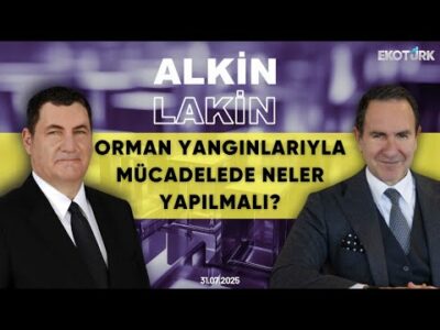 ALKİN LAKİN | Orman Yangınlarıyla Mücadelede Neler Yapılmalı? | Kerem Alkin | Emre Alkin