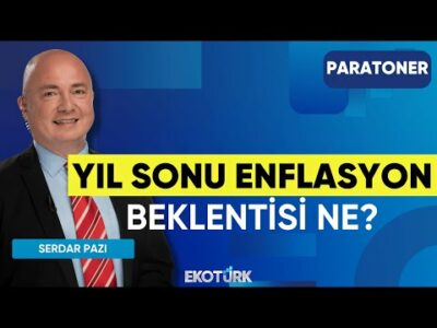 Yıl Sonu Enflasyon Beklentisi Ne? | Dr. Burcu Ünüvar | Sadullah Çalışır | Paratoner