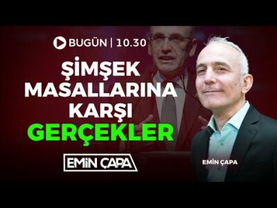 Şimşek Masallarına Karşı Gerçekler | Emin Çapa