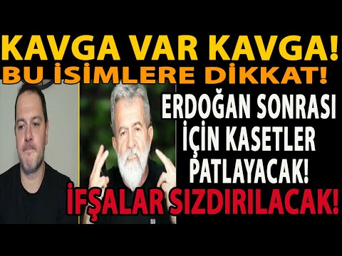 KAVGA VAR KAVGA! ERDOĞAN SONRASI İÇİN KASETLER PATLAYACAK! İFŞALAR SIZDIRILACAK! BU İSİMLERE DİKKAT!