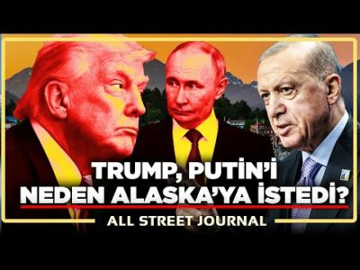 Trump'tan Şok Alaska Çalımı! 'Sahneyi Erdoğan'la Paylaşmak İstemiyor' | ALL STREET JOURNAL