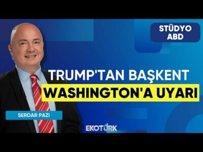 Trump'tan Başkent Washington'a Uyarı | Stüdyo ABD | Anıl Sural | Serdar Pazı
