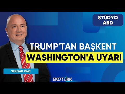Trump'tan Başkent Washington'a Uyarı | Stüdyo ABD | Anıl Sural | Serdar Pazı